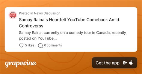 Samay Raina's Heartfelt YouTube Comeback Amid Controversy - Grapevine