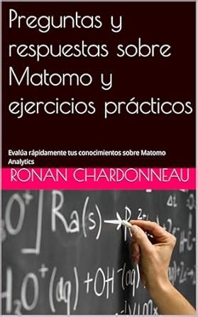 Preguntas y respuestas sobre Matomo y ejercicios prácticos: Evalúa ...
