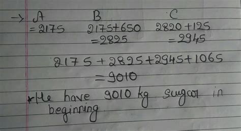 13) A merchant gives 2175 kg sugar to shopkeeper A, 650 kg more than ...