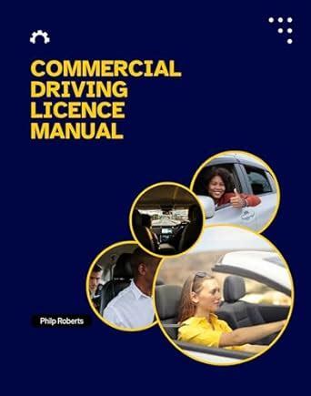 Commercial Driving Licence Manual for (drivers handbook for both truck ...