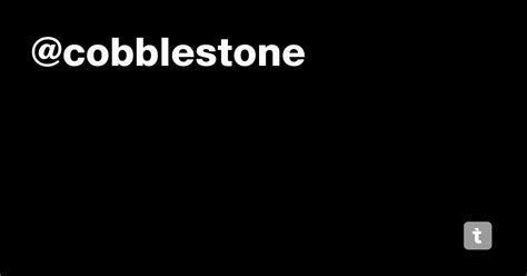 @cobblestone — Teletype