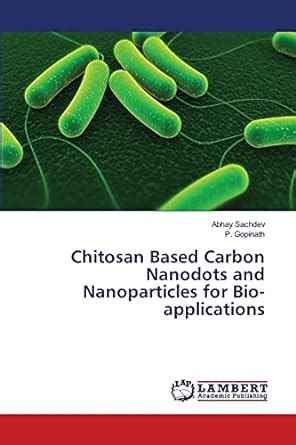 Buy Chitosan Based Carbon Nanodots and Nanoparticles for Bio ...