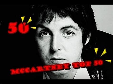 Paul McCartney Top 50 Songs - Part. 1 (50-25) - YouTube