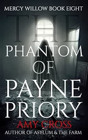 The Phantom of Payne Priory (Mercy Willow Book 8) eBook : Cross, Amy ...