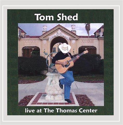 Tom Shed Live At The Thomas Center: Tom Shed: Amazon.in: Music}