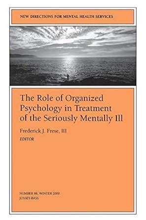 Buy The Role of Organized Psychology in Treatment of the Seriously ...