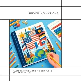 Unveiling Flags: Mastering the Art of Identifying National Flags eBook ...