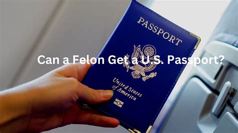 Can Felons Have A Passport - EMSEKFLOL.COM