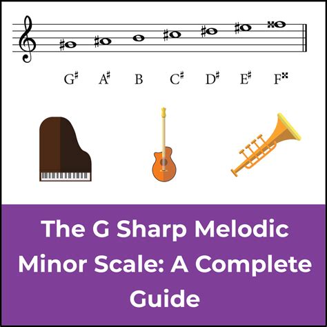 The G Sharp Melodic Minor Scale: A Music Theory Guide