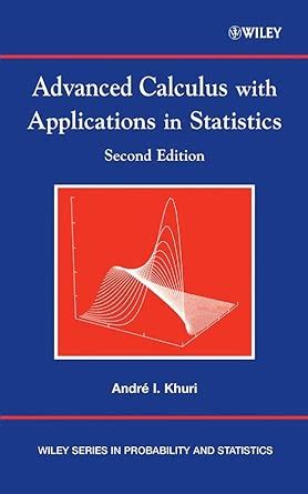 Buy Advanced Calculus with Applications in Statistics (Wiley Series in ...