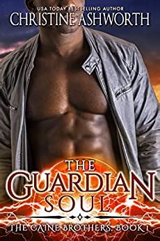 The Guardian Soul: A Caine Brothers Novel (The Caine Brothers) eBook ...