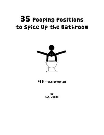 35 Pooping Positions to Spice up the Bathroom (Pooping Books) eBook ...