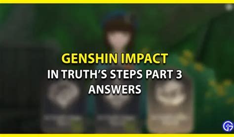 Respuestas a los pasos de In Truth, parte 3 de Genshin Impact - 4pmtech ...