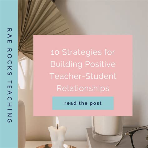 10 Strategies for Building Positive Teacher-Student Relationships - Rae ...