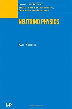 Buy Neutrino Physics (Series in High Energy Physics, Cosmology and ...