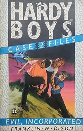 Evil, Incorporated (Hardy Boys Casefiles S.) : Dixon, Franklin W ...