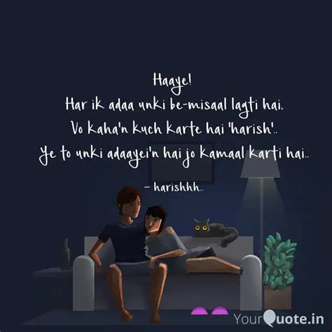 Haaye! Har ik adaa unki ... | Quotes & Writings by Harish Morya | YourQuote