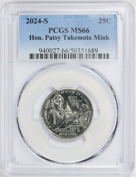 2024-S American Women Quarter Hon. Patsy Takemoto Mink PCGS MS-66 | PCGS Cert #50351689 ...
