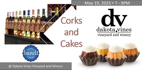 Corks and Cakes Wine Pairing - at Dakota Vines, Dakota Vines Vineyard ...
