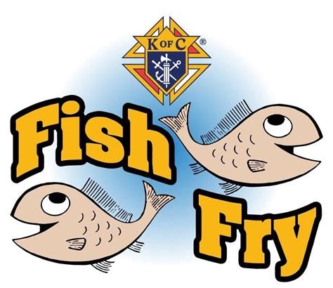 Knights of Columbus Council #6018 almost world famous Fish Fry , 1623 ...