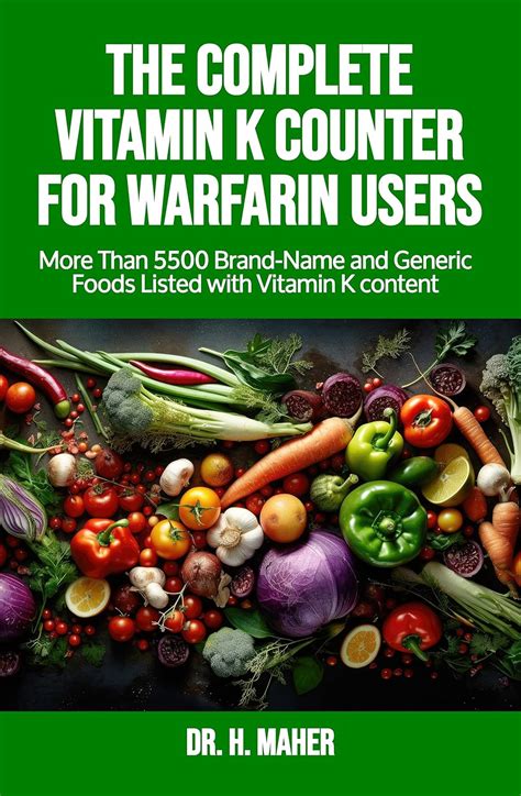 The Complete Vitamin K Counter for Warfarin Users: More Than 5500 Brand ...