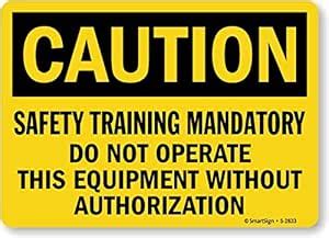 SmartSign “Caution - Safety Training Mandatory, Do Not Operate This ...