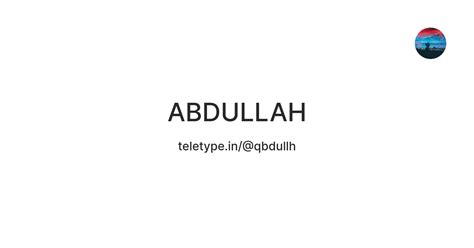 ABDULLAH — Teletype