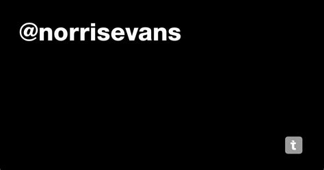 @norrisevans — Teletype