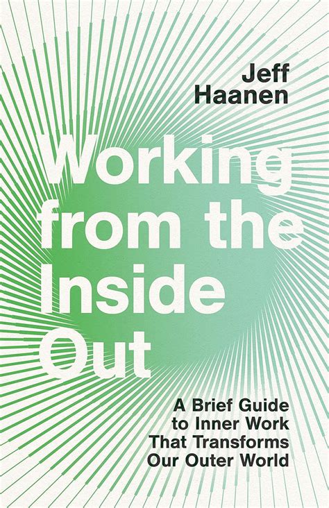 Working from the Inside Out: A Brief Guide to Inner Work That ...