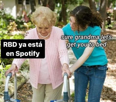 Sure, Grandma, Let's Get You To Bed | Know Your Meme
