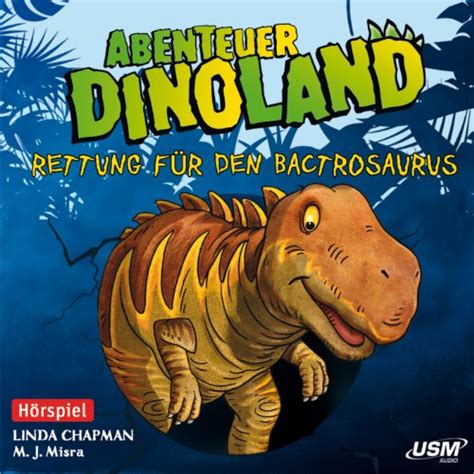 Rettung für den Bactrosaurus: Abenteuer Dinoland 2 (Audio Download ...