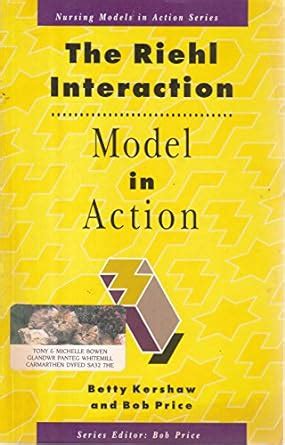 Buy The Riehl Interaction Model in Action (Nursing Models in Action S ...