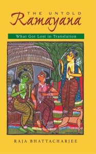 The Untold Ramayana: What Got Lost in Translation: Buy The Untold ...