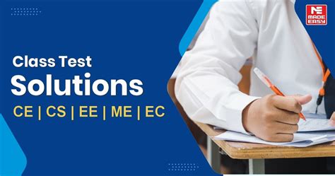 Class Test Solutions for CE, CS, EE, ME, and EC - MADE EASY