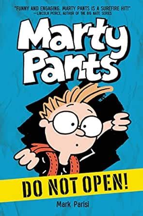 Marty Pants #1: Do Not Open!: A Funny Middle Grade Story About an ...