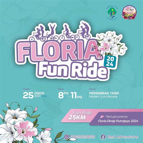 FLORIA FUN RIDE 2024, Presint 2 Persisiran Tasik Putrajaya, 25 August ...
