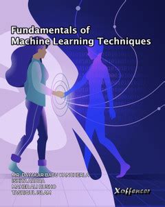 FUNDAMENTALS OF MACHINE LEARNING TECHNIQUES: Buy FUNDAMENTALS OF ...