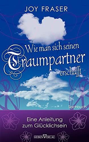 Buy Wie Man Sich Seinen Traumpartner Erschafft Book Online at Low ...