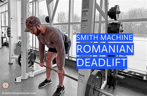 Smith Machine Romanian Deadlift Benefits, Form, & How To Video