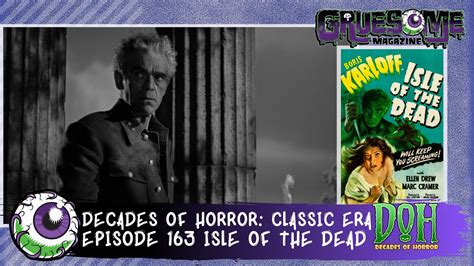 ISLE OF THE DEAD (1945) – Episode 163 – Decades of Horror: The Classic ...