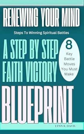 Renewing Your Mind:A Mindset Book For Spiritual Warfare And Victorious ...