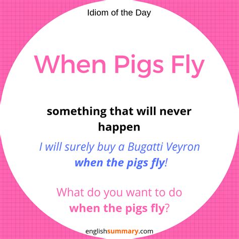 Idiom of the Day: When Pigs Fly | English phrases idioms, English ...
