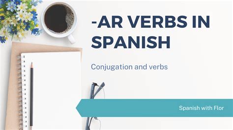 What Are the Most Common AR Verbs in Spanish? - Spanish with Flor