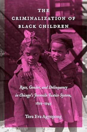 Buy The Criminalization of Black Children: Race, Gender, and ...