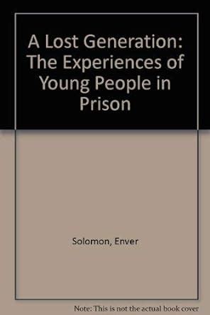 Buy A Lost Generation: The Experiences of Young People in Prison Book ...