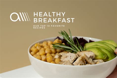 Our Favorite Breakfast Ideas: Delicious and Nutritious Ways to Start Y ...