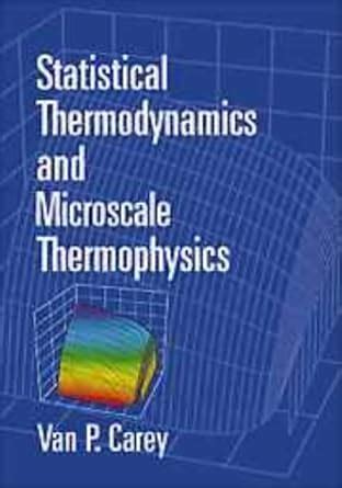 Buy Statistical Thermodynamics and Microscale Thermophysics Book Online ...