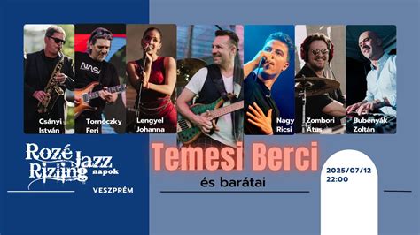 TEMESI BERCI ÉS BARÁTAI // VESZPRÉM 2025, Rozé, Rizling és Jazz ...