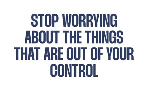 Stop Worrying About the Things That Are Out of Your Control - Simplifying Life, Productivity ...