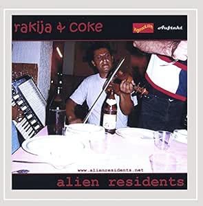 Rakija & Coke: Alien Residents: Amazon.in: Music}